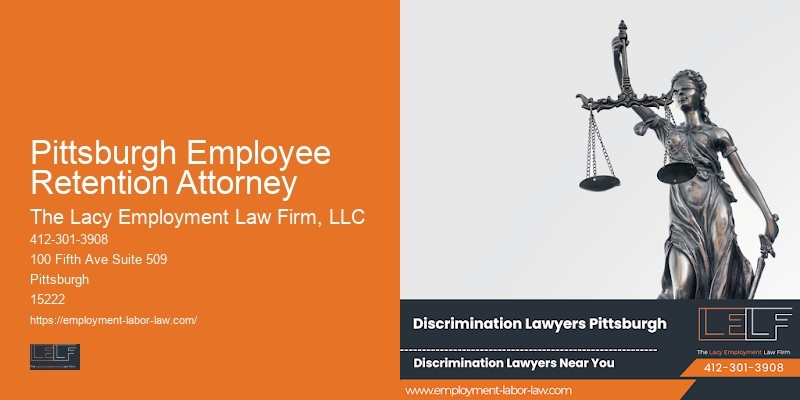 Employment Legal Representation in Pittsburgh Employee Retention Attorney