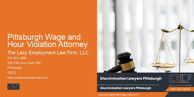 Attorney Specializing in Job Termination in Pittsburgh Wage and Hour Violation Attorney