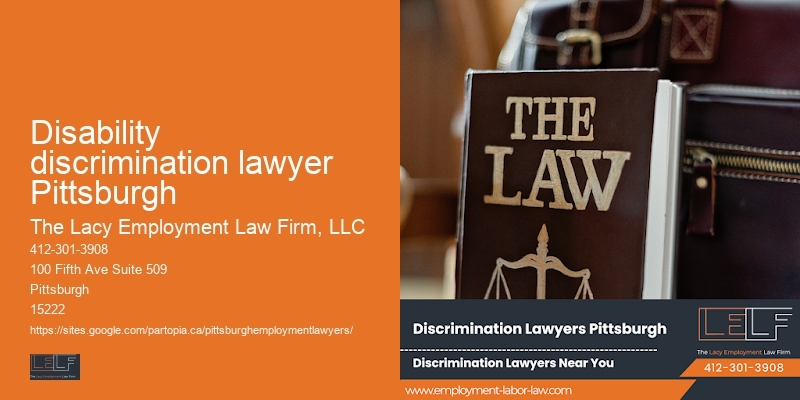 Legal Support for Workplace Benefits Issues in Disability discrimination lawyer Pittsburgh